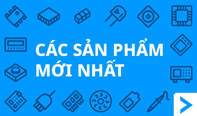 CÁC SẢN PHẨM MỚI NHẤT