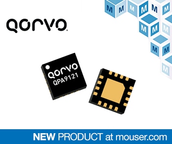 Now at Mouser: Qorvo's Low-Power, High-Gain QPA9121 Driver Amplifier for 5G mMIMO Applications
