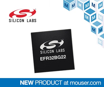 Silicon Labs Wireless Gecko Series 2 SoCs, Now at Mouser, Deliver Energy-Efficient, Secure Performance